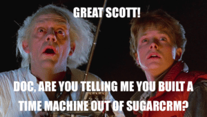 Time Machine out of SugarCRM